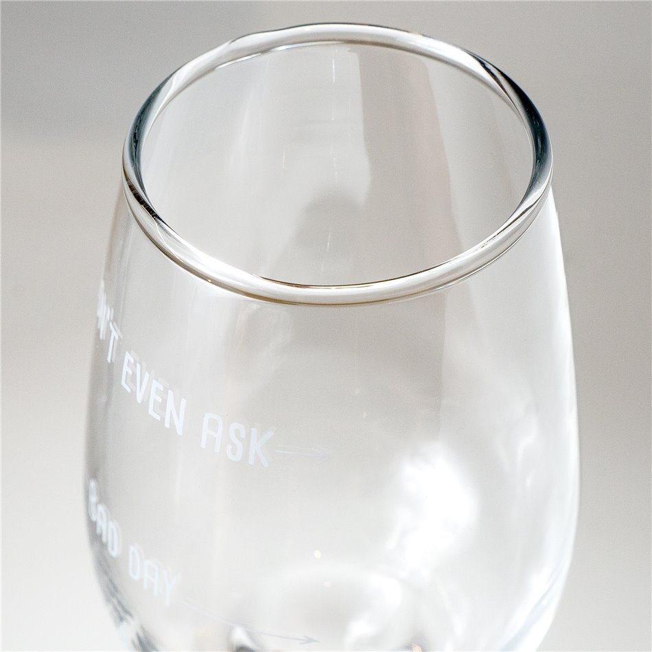 Бокал для вина Good day, Bad day, Dont even ask.,420 ml, H22.5cm D8cm